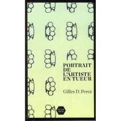 Portrait de l'artiste en tueur
