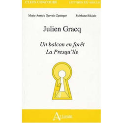 Julien Gracq - balcon en forêt - presqu'île - agreg