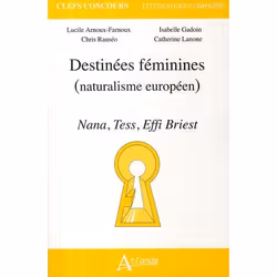 ISBN Destinees Feminines, (Naturalisme Europeen) - Nana, Tess, Effi Briest, Littérature, Français, Livre broché