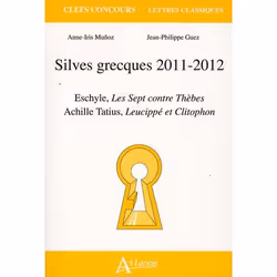 ISBN Silves Grecques 2011-2012; Eschyle, Les Sept Contre Thebes; Achile Tatius, Lucippe Et Clitophon, histoire, Français