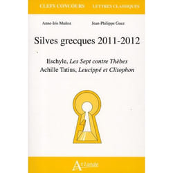 Silves grecques 2011-2012 - Eschyle, les sept contre thèbes - Achile Tatius, Lucippé et Clitophon