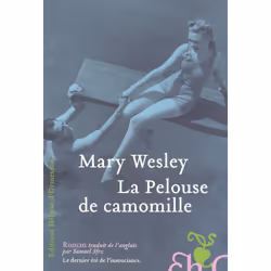 ISBN La pelouse de camomille : Le livre de Mary Wesley, 430 pages