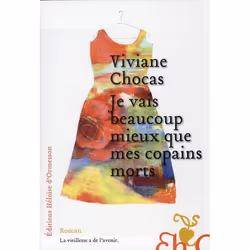 ISBN Je Vais Beaucoup Mieux Que Mes Copains Morts, Littérature, Français