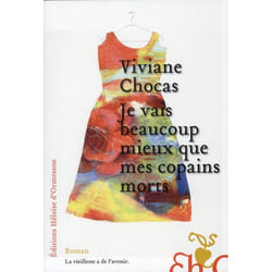 Je vais beaucoup mieux que mes copains morts