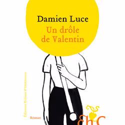 ISBN Un drôle de Valentin : Le livre de Damien Luce, Roman, 296 pages