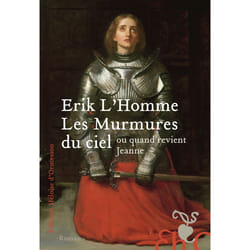 ISBN Les Murmures du ciel - ou quand revient Jeanne : Le livre de Erik L&#039;Homme
