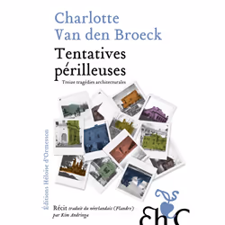ISBN Tentatives périlleuses : Le livre de Charlotte Van den Broeck, Roman, 304 pages