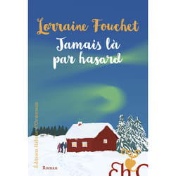 ISBN Jamais là par hasard : Le livre de Lorraine Fouchet