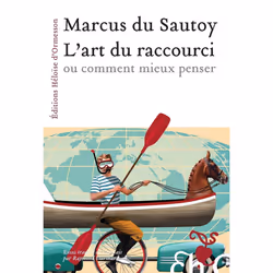 ISBN L'art du raccourci ou comment mieux penser : Le livre de Marcus Du Sautoy, Santé, esprit et corps, 384 pages