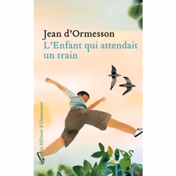 ISBN L'enfant qui attendait un train : Le livre de Jean d&#039; Ormesson, Roman, 64 pages
