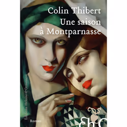 ISBN Une saison à Montparnasse : Le livre de Colin Thibert, Roman, 272 pages
