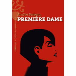 ISBN Première dame : Le livre de Amélie Serberg, Thrillers, 384 pages