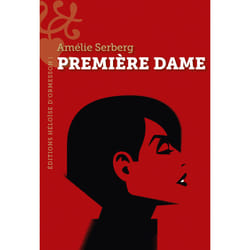 ISBN Première dame : Le livre de Amélie Serberg