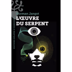 ISBN L'Oeuvre du serpent : Le livre de Norman Jangot, Roman, 496 pages