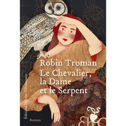ISBN Le Chevalier, la Dame et le Serpent : Le livre de Robin Troman