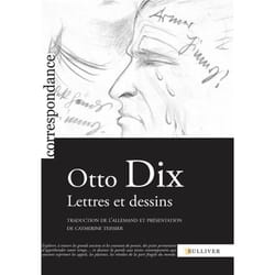 Otto Dix, Lettres Et Dessins