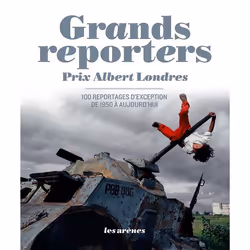 ISBN Prix Albert Londres; 100 Reportages D'Exception De 1950 A Aujourd'Hui, Business &amp; finance, Français