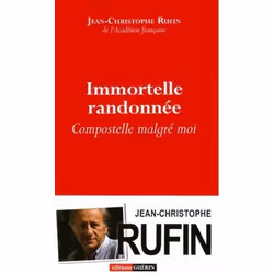 Guérin IMMORTELLE RANDONNEE: COMPOSTELLE MALGRE MOI PRIX NOMAD S 2013), Français, Livre broché, 258 pages