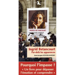 Ingrid Bétancourt par-delà les apparences