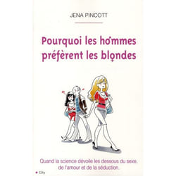 Pourquoi les hommes préfèrent les blondes