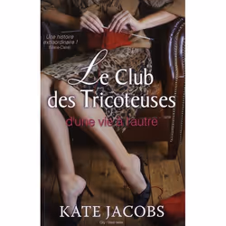 ISBN Le Club Des Tricoteuses : Nouvelles Chroniques, Littérature, Français, Livre broché