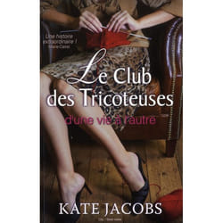 Le club des tricoteuses - Nouvelles chroniques