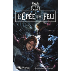 Les artefacts du pouvoir Tome 3 - l'épée de feu