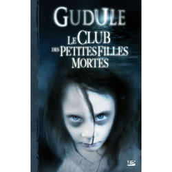 L'Intégrale des romans fantastiques, T1 : Le Club des petites filles mortes