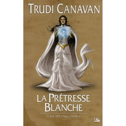 L'âge des cinq Tome 1 : la prêtresse blanche