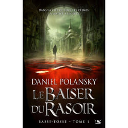 Basse-Fosse Tome 1 - le baiser du rasoir