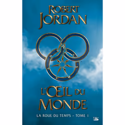 ISBN La Roue Du Temps T.1 : L'Oeil Du Monde, Science Fiction, Français, Livre broché