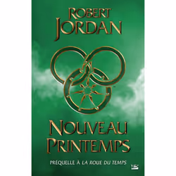 ISBN La Roue Du Temps : Nouveau Printemps, Science Fiction, Français, Livre broché