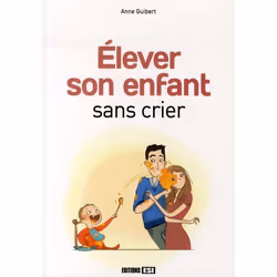 ISBN Elever Son Enfant Sans Crier, Psychologie, Français