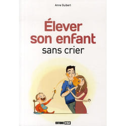 Élever son enfant sans crier