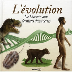 L'évolution - de darwin aux dernières découvertes
