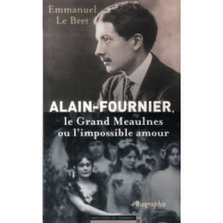 Éditions du Moment ALAIN FOURNIER. LE GRAND MEAUL