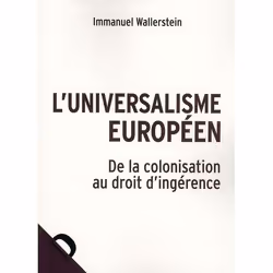 ISBN L'Universalisme Europeen; De La Colonisation Au Droit D'Ingerence, politique, Français, Livre broché