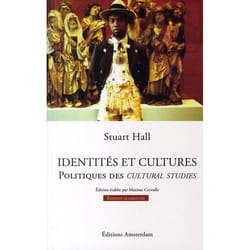 Identités et cultures : Politique des Cultural Studies