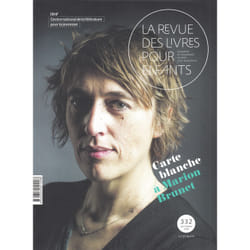 La revue des livres pour enfants n.332 : carte blanche à Marion Brunet