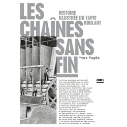 ISBN Les chaînes sans fin - Histoire illustrée du tapis roulant : Le livre de Yves Pagès