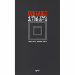ISBN Le Corps Utopique, Les Heterotopies, philosophie, Français, Livre broché