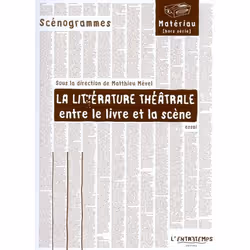ISBN La Litterature Theatrale : Entre Le Livre Et La Scene, histoire, Français, Livre broché