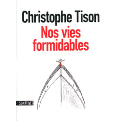 ISBN Nos vies formidables : Le livre de Christophe Tison