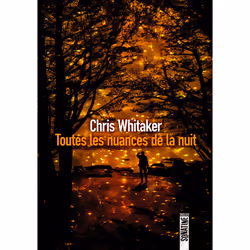 ISBN Toutes les nuances de la nuit : Le livre de Chris Whitaker, Roman, 832 pages