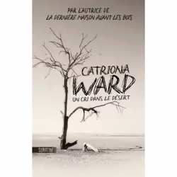 ISBN Un cri dans le désert : Le livre de Catriona WARD, Thrillers, 408 pages