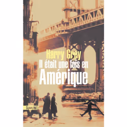 ISBN Il était une fois en Amérique : Le livre de Harry Grey, Thrillers, 624 pages