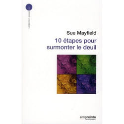 10 étapes pour surmonter le deuil