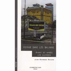 ISBN Voyage Dans Les Balkans - Avant Et Apres Les Guerres, Littérature, Français