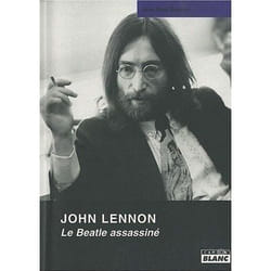 John lennon - le beatle assassiné