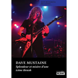 Dave Mustaine :  splendeur et misere d'une icône trash